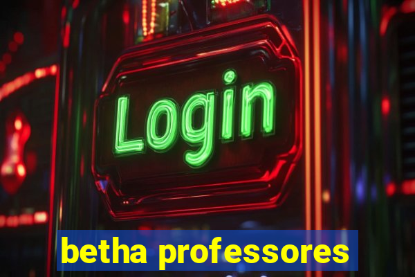 betha professores